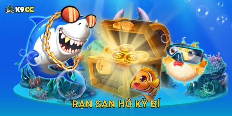Rạn San Hô Kỳ Bí – Bí mật dưới đáy sâu tại K9cc
